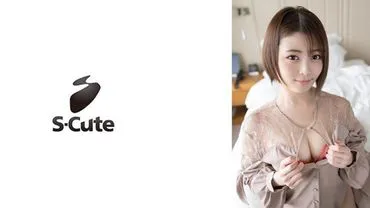 亚美(25岁) S-Cute 身材完美的美女变得淫乱的性爱