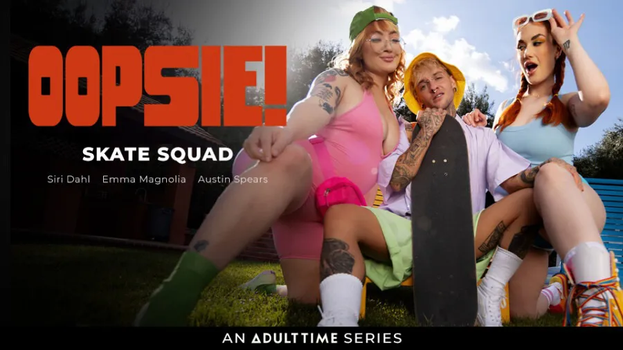 Oopsie Siri Dahl and  Skate Squad