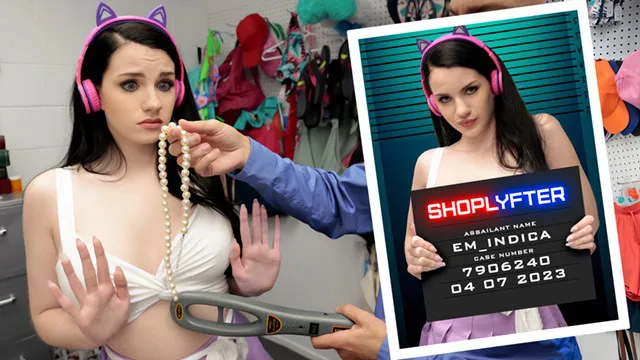 สตรีมเมอร์สดที่มีรูปร่างโค้งงอ Em Indica ถูกทรมานเพราะขโมยจากร้านค้าที่ผิด - Shoplyfter
