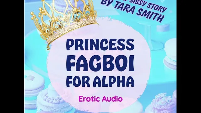 Princess Fagboi For Alpha A Short Sissy Story by Tara Smith Erotic Fiction SPH Crossdressing